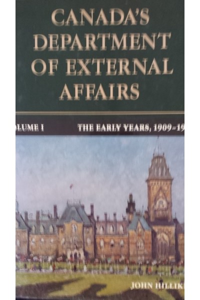Canada's Department of External Affairs, the Early Years: 1909-1946